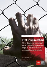 Het inreisverbod. Editie 2018 - J.R.K.A.M. Waasdorp ; A. Pahladsingh - 9789012402156