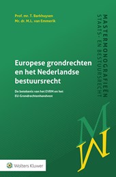 Europese grondrechten en het Nederlandse bestuursrecht