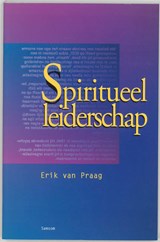 Spiritueel leiderschap - E. van Praag - 9789014061863