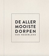De allermooiste dorpen van Nederland, luxe editie - Quinten Lange - 9789018047955