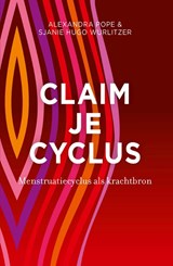 Claim je cyclus - Alexandra Pope ; Sjanie Hugo Wurlitzer - 9789020216400