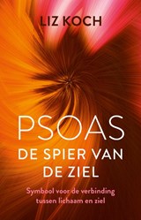 Psoas, De spier van de ziel - Liz Koch - 9789020217025
