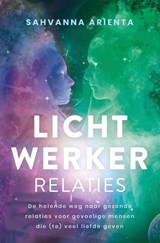 Lichtwerker relaties - Sahvanna Arienta - 9789020217353