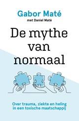 De mythe van normaal - Gabor Maté - 9789020219456