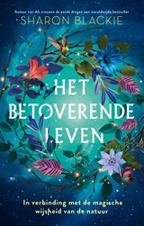 Het betoverende leven - Sharon Blackie - 9789020223262