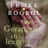 Gevangen in leugens - Femke Roobol - 9789020550238