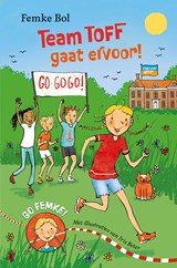 Team TOFF gaat ervoor! - Femke Bol - 9789020635584