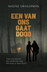 Een van ons gaat dood - Nadine Swagerman - 9789020654455