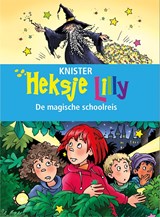 Heksje Lilly. De magische schoolreis - KNISTER - 9789020683752