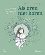 Als oren niet horen - Geeske van Voorthuijsen - 9789020930030