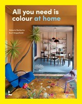 All you need is colour at home - Kurt Godfrey Stapelfeldt - 9789020930986
