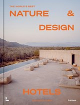 The World's Best Nature & Design Hotels - Corynne W. Pless - 9789020930993