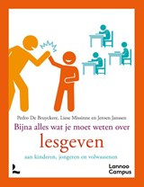 Bijna alles wat je moet weten over lesgeven - Pedro De Bruyckere ; Liese Missinne ; Jeroen Janssen - 9789020995817
