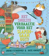 Het snelste verhaaltje voor het slapengaan ooit! - Louise Fitzgerald - 9789021040523