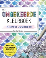 Het omgekeerde kleurboek - Mindful Journeys - Kendra Norton - 9789021042190