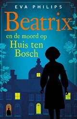 Beatrix en de moord op Huis ten Bosch - Eva Philips - 9789021042459