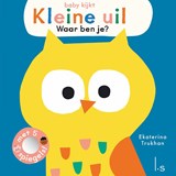 Kleine uil, waar ben je? - Ekaterina Trukhan - 9789021044446