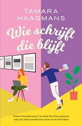 Wie schrijft die blijft - Tamara Haagmans - 9789021050362