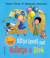 Altijd feest met Kolletje en Dirk - Pieter Feller ; Natascha Stenvert - 9789021055862