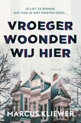 Vroeger woonden wij hier - Marcus Kliewer - 9789021058665