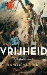 Vrijheid - Annelien de Dijn - 9789021340098