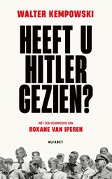 Heeft u Hitler gezien? - Walter Kempowski - 9789021341637