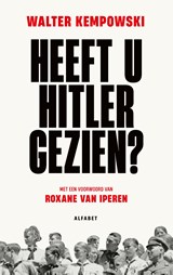 Heeft u Hitler gezien? - Walter Kempowski - 9789021341644