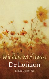 De horizon | Wieslaw Mysliwski | 