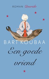 Een goede vriend - Bart Koubaa - 9789021403441