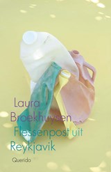 Flessenpost uit Reykjavik - Laura Broekhuysen - 9789021407777