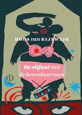 De olifant van de bovenbuurman - Rijswijk, van, Roos - 9789021408996