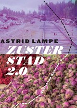 Zusterstad 2.0 - Astrid Lampe - 9789021412917