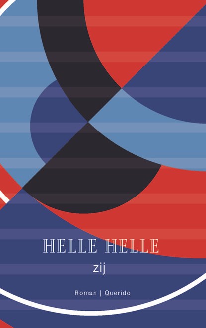 Zij, Helle Helle - Ebook - 9789021416724