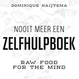 Nooit meer een zelfhulpboek - Dominique Haijtema - 9789021417769