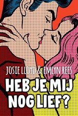 Heb je mij nog lief? - Josie  Lloyd ; Emlyn  Rees - 9789021430034