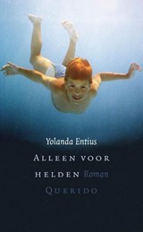 Alleen voor helden | Yolanda Entius | 