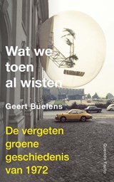Wat we toen al wisten - Geert Buelens - 9789021436722