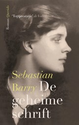 De geheime schrift - Sebastian Barry - 9789021437989