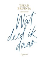 Wat deed ik daar - Tsead Bruinja - 9789021440781