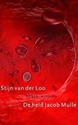 De held Jacob Mulle - Stijn van der Loo - 9789021442297
