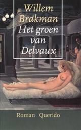 Het groen van Delvaux | Willem Brakman | 