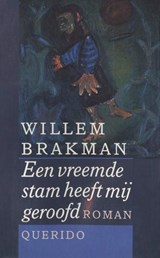 Een vreemde stam heeft mij geroofd | Willem Brakman | 