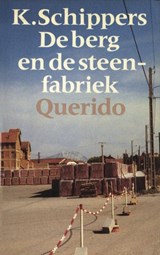 De berg en de steenfabriek - K. Schippers - 9789021445526