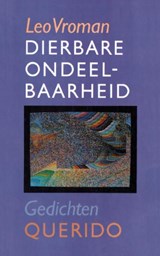 Dierbare ondeelbaarheid - Leo Vroman - 9789021447537