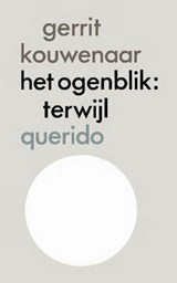 Het ogenblik | Gerrit Kouwenaar | 