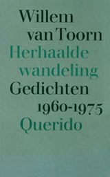 Herhaalde wandeling, gedichten 1960-1975 - Willem van Toorn - 9789021452401