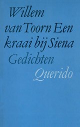 Een kraai bij Siena - Willem van Toorn - 9789021452562