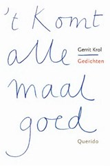 't Komt allemaal goed - Gerrit Krol - 9789021453460