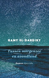 Tussen morgenzee en avondland | Ramy El-Dardiry | 