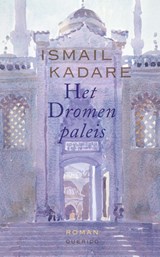 Het Dromenpaleis | Ismail Kadare | 9789021468686